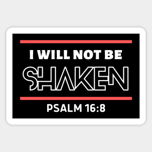 I Will Not Be Shaken | Christian Saying Magnet